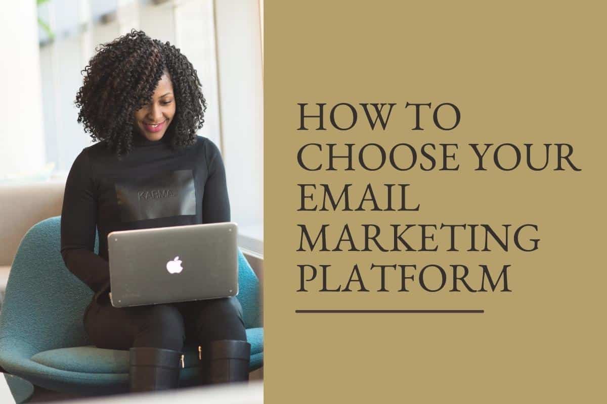 How to Choose Your Email Marketing Platform